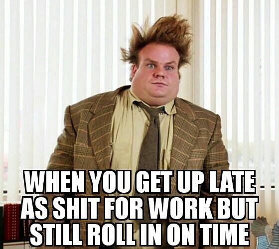 photo caption - When You Get Up Late As Shit For Work But Still Rollin On Time