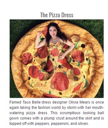 Can't get a date? How about a pizza dress? It'll leave them drooling.