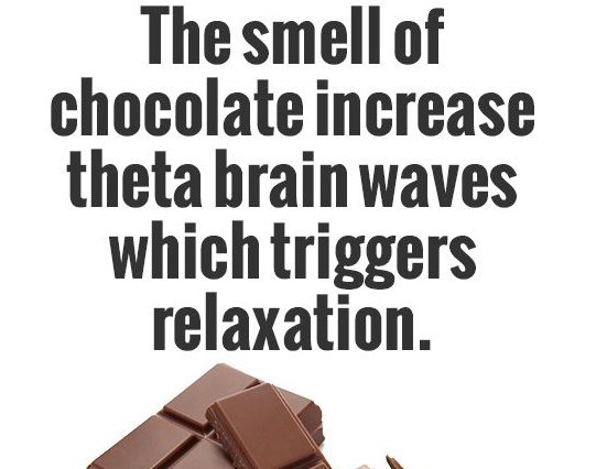 az - The smell of chocolate increase theta brain waves which triggers relaxation.