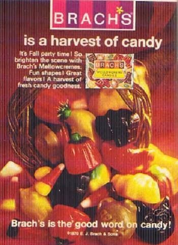 vintage halloween candy 70s - Brach'S is a harvest of candy It's Fall party time! So brighten the scene with Brach's MellowcremesNORACHSE Fun shapesGreat Welsh flavors1 A harvest of fresh candy goodness. Brach's is the good word on candy! 1970 E J.Brache
