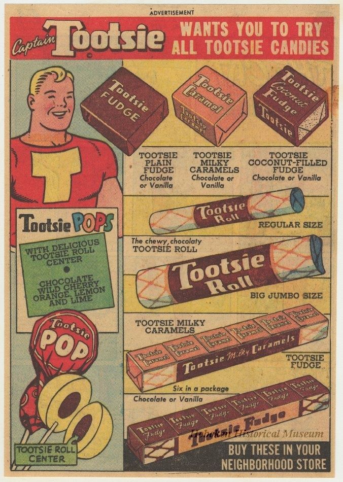 captain tootsie - Advertisement Wants You To Try All Tootsie Candies Tootsie Tootsie Fudge ootsie Loconut aramel Fudge Tootsie Tootsie Plain Fudge Chocolate or Vanilla Tootsie Milky Caramels Chocolate or Vanilla Tootsie CoconutFilled Fudge Chocolate or Va