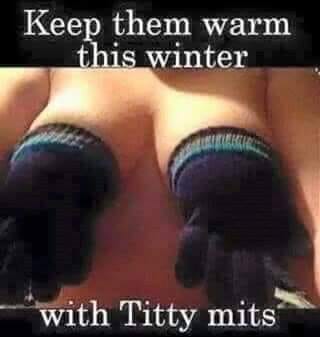titty mits - Keep them warm this winter with Titty mits