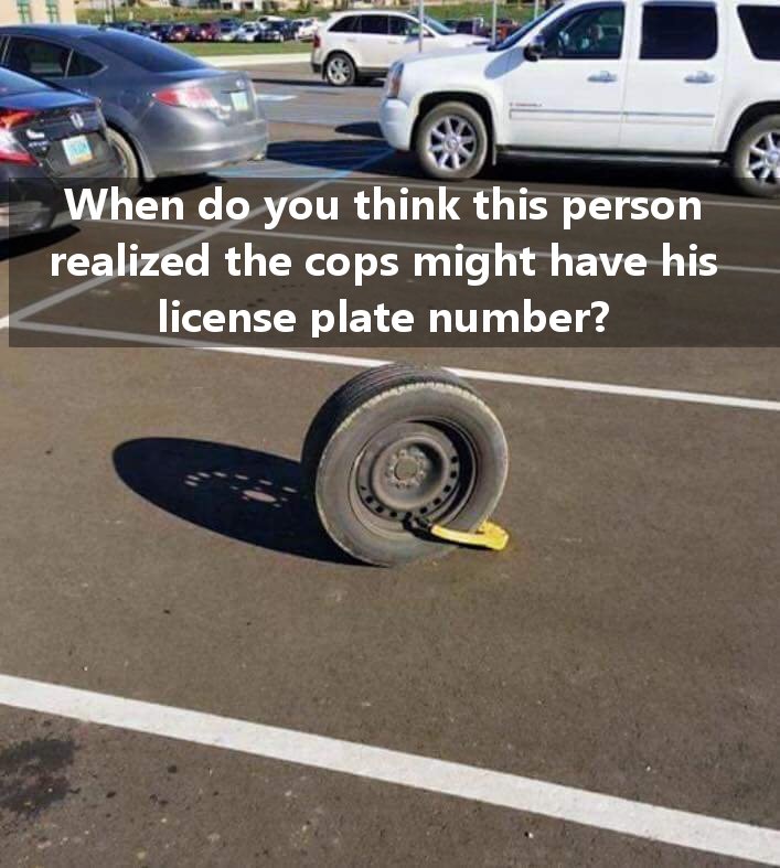 funny car boot memes - When do you think this person realized the cops might have his license plate number?