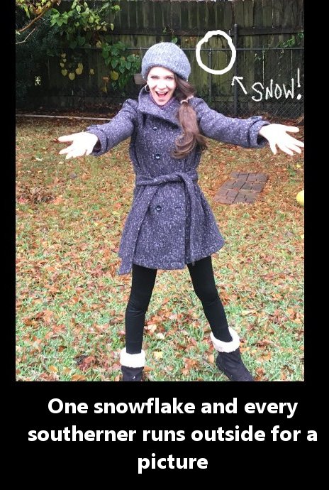 photo caption - It Snow! One snowflake and every southerner runs outside for a picture