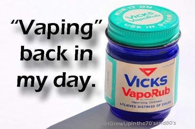 vicks vaporub - Vaping" back in my day. On Vicks VapoRub Kelieves Distre Vaporizing Ointment Ss Of Colos 'sand80's