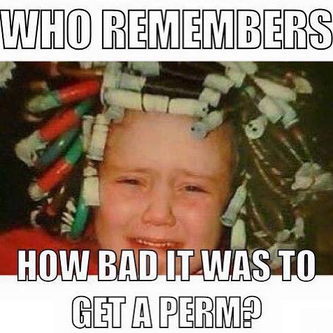 perm smell - Who Remembers How Bad It Was To Get A Perm