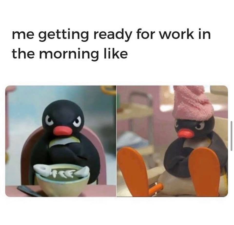 me getting ready for work meme - me getting ready for work in the morning