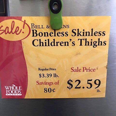 you and one job memes - Bell & Ns Boneless Skinless Children's Thighs Sale Price Regular Price $3.39 lb. Savings of 800 Whole Foods $2.59 Ib.