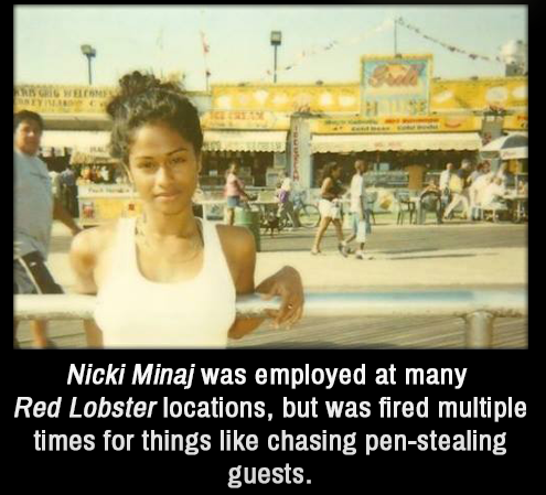 teenage nicki minaj - Grow Nicki Minaj was employed at many Red Lobster locations, but was fired multiple times for things chasing penstealing guests.