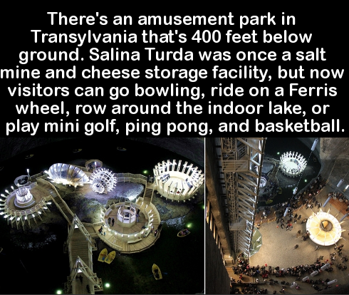 salina turda - There's an amusement park in Transylvania that's 400 feet below _ground. Salina Turda was once a salt mine and cheese storage facility, but now visitors can go bowling, ride on a Ferris wheel, row around the indoor lake, or play mini golf, 