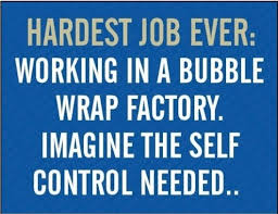 walker art center - Hardest Job Ever Working In A Bubble Wrap Factory. Imagine The Self Control Needed..