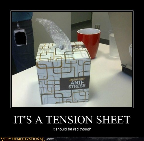 bubble wrap stress relief - Anti Stress It'S A Tension Sheet it should be red though Very Demotivational .com