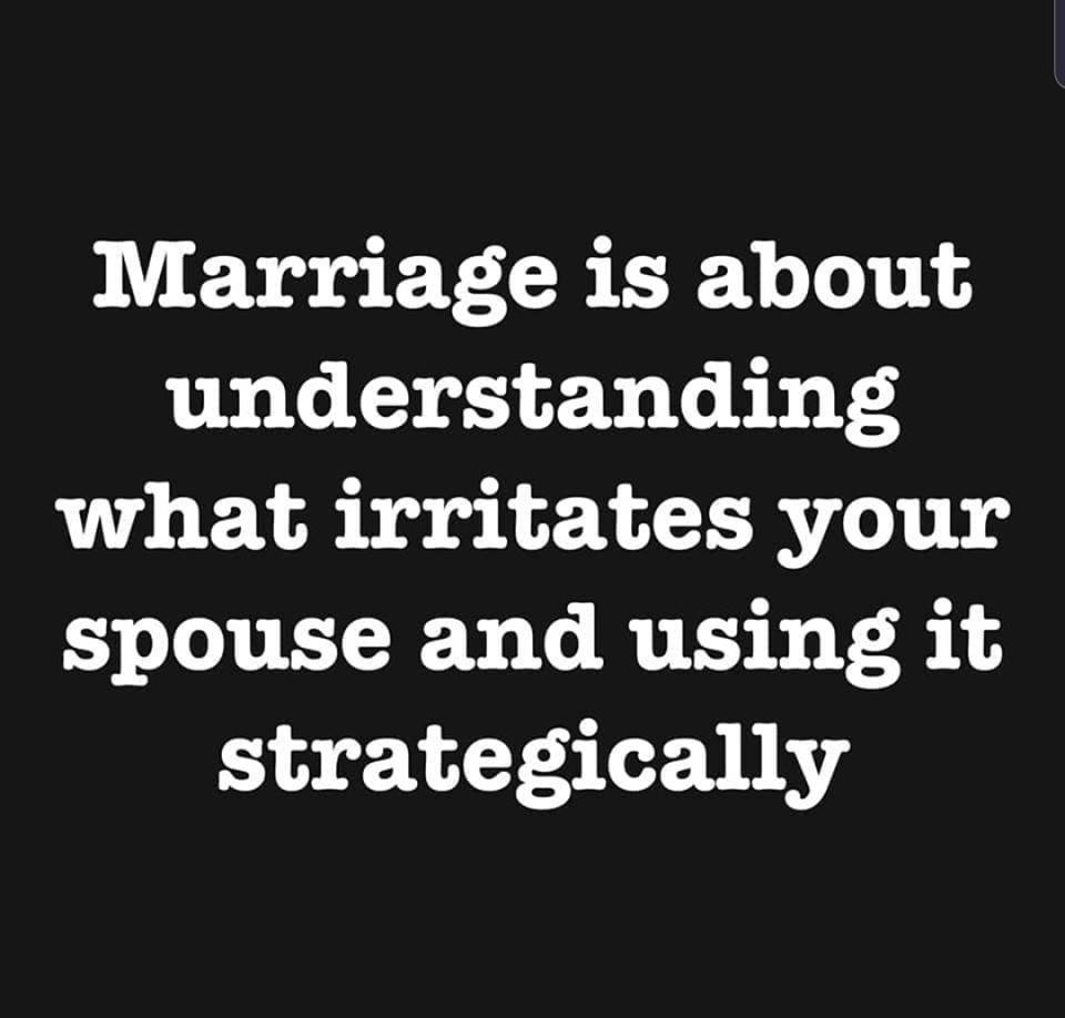 monochrome - Marriage is about understanding what irritates your spouse and using it strategically