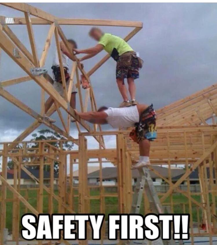 funny worksafe - Safety First!!