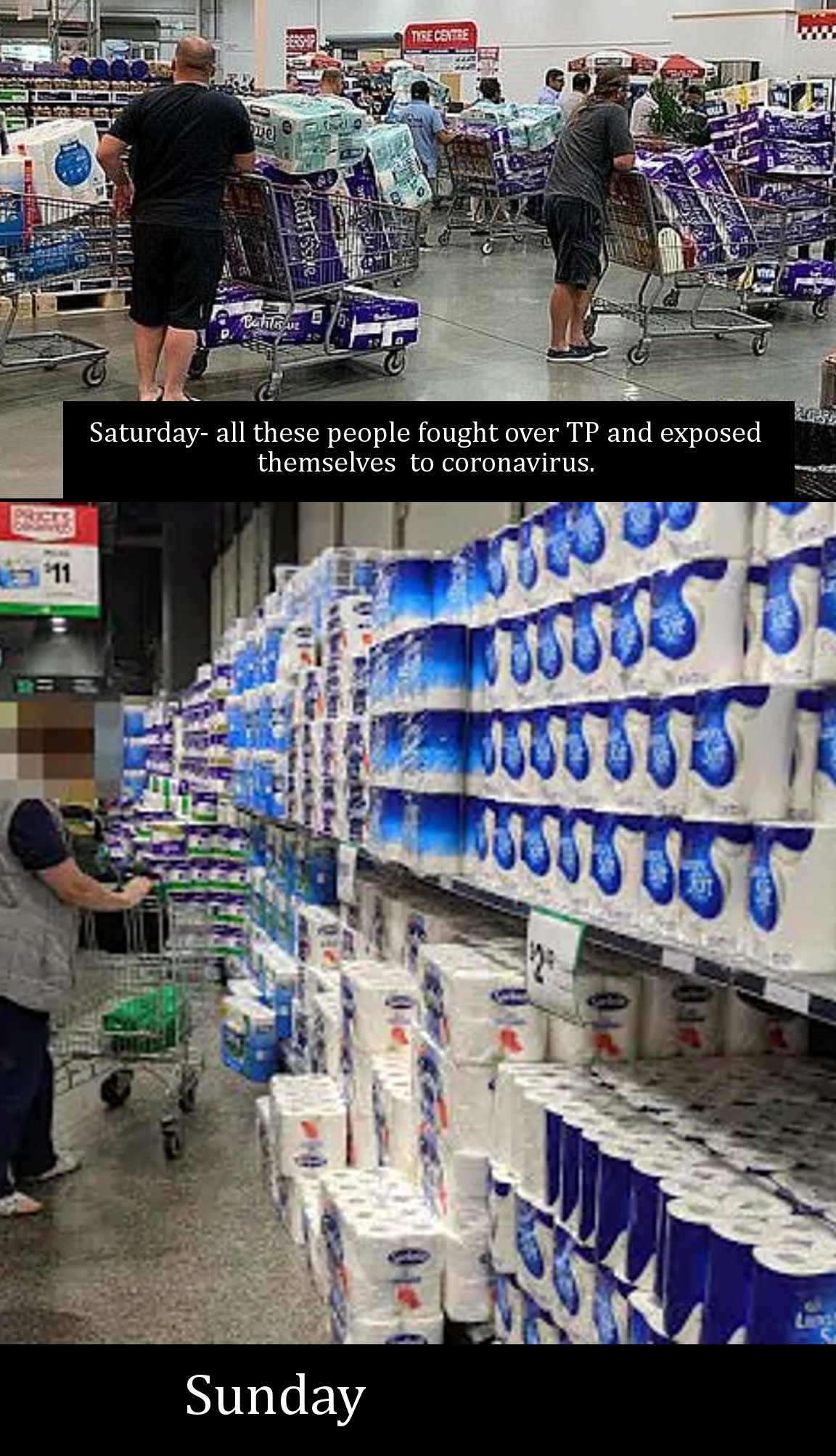 supermarket - Th Saturday all these people fought over Tp and exposed themselves to coronavirus. Sou Wool lol Sunday