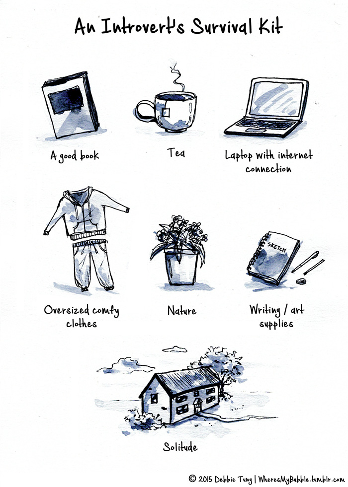 introvert funny - An Introvert's Survival Kit A good book Tea Laptop with internet connection Ieber Sketch Oversized comfy clothes Overdele comply Nature Nature Writing art supplies willing i et . Solitude 2015 Debbie Tung l Wheres My Bubble.tumblr.com