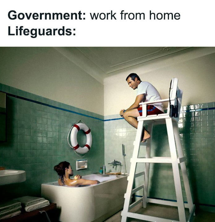 quarantine jokes - Government work from home Lifeguards