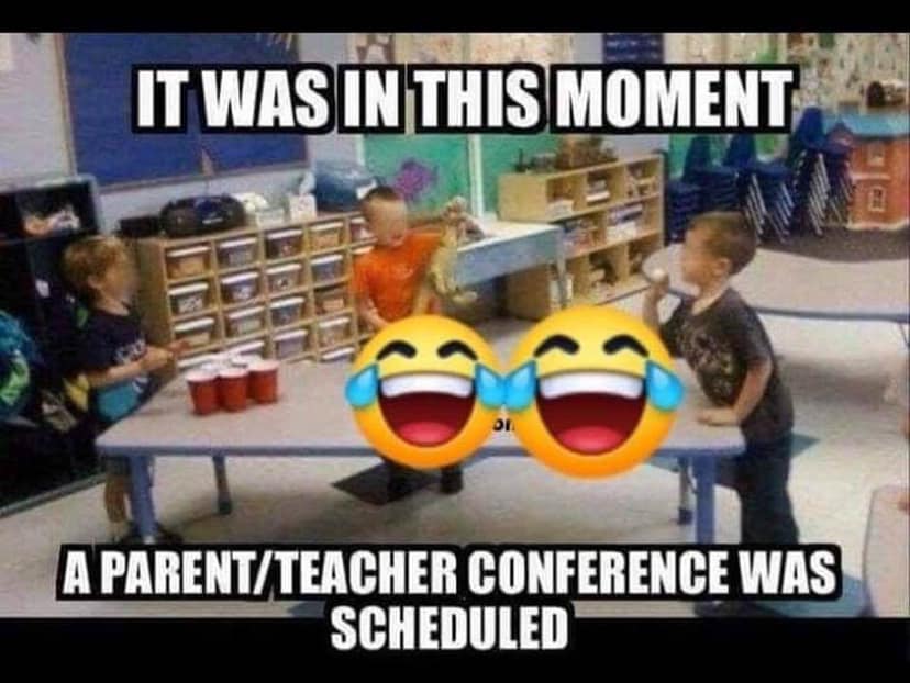 kids beer pong meme - It Was In This Moment A ParentTeacher Conference Was Scheduled