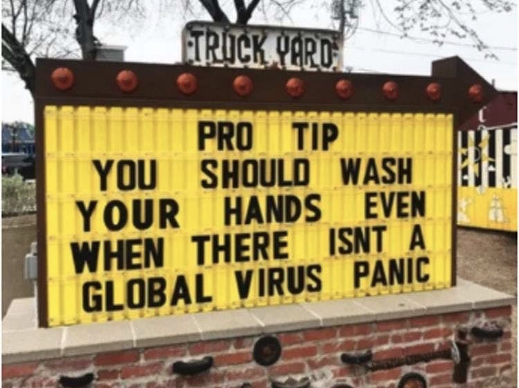 funny covid 19 memes - ATRICK_LADO Pro Tip You Should Wash Your Hands Even When There Isnt A Global Virus Panic
