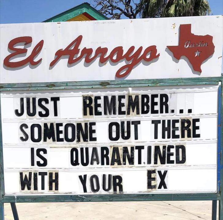 El Arroyo - El Arroyo Just Remember.. Someone Out There Is Quarantined With Your Ex