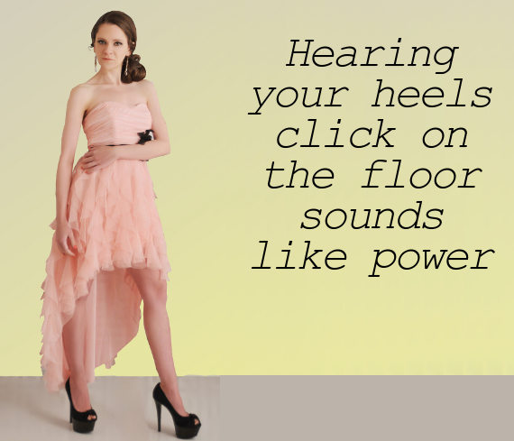 fashion model - Hearing your heels click on the floor sounds power