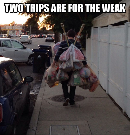 funny grocery shopping memes - Two Trips Are For The Weak