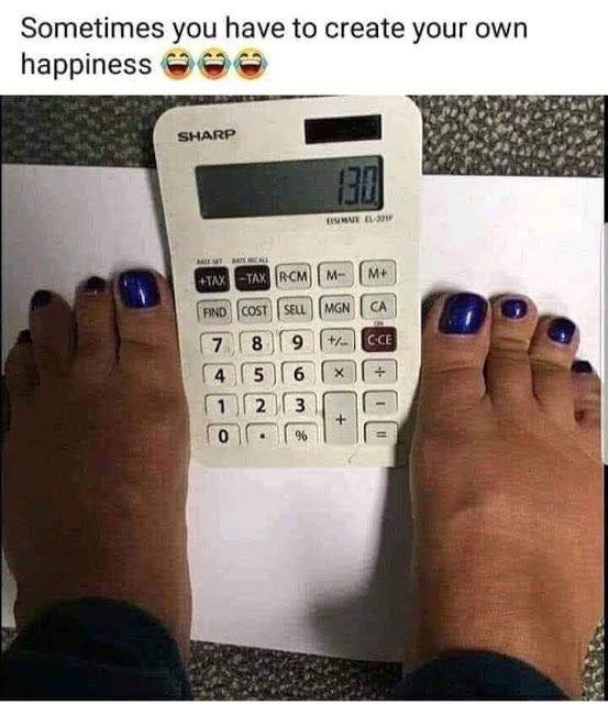 create your own happiness scale meme - Sometimes you have to create your own happiness Sharp Himu W Ma Acau M M Tax Tax Rcm Find Cost Sell Mgn Ca 7 8 9 5 6 N 1 3 0 96