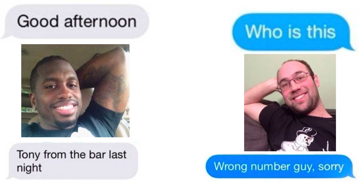 tony from the bar meme - Good afternoon Who is this Tony from the bar last night Wrong number guy, sorry