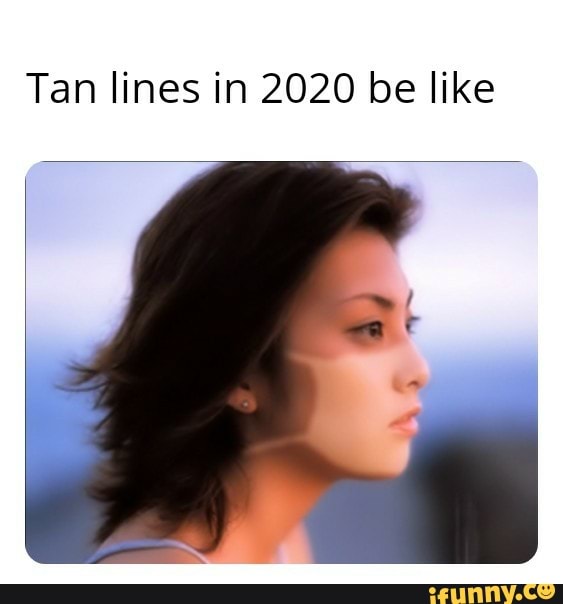 2020 tan lines - Tan lines in 2020 be like