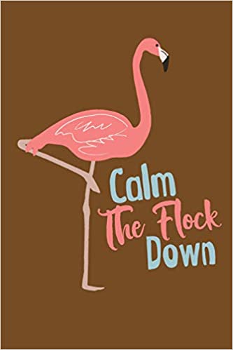 flamingo - Calm The Flock Down