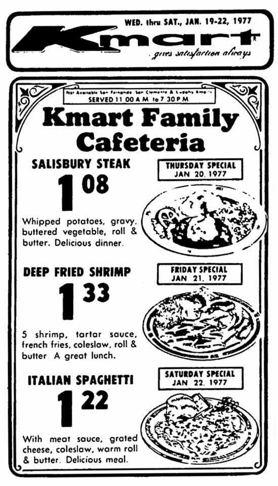 kmart cafeteria - Wed. Ihru Sat., Jan. 1922, 1977 mar grees satisfaction ahirays Mar Arenable for lande Sar Cma tudom, Eme Served 11 00 Am to 7 30 Pm Kmart Family Cafeteria Salisbury Steak 08 Thursday Special Jan 20. 1977 108 Whipped potatoes, gravy butte