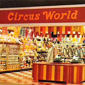 circus world toy store - Circus World