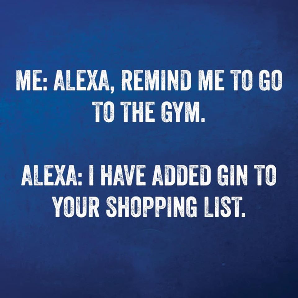 more rare than a unicorn - Me Alexa, Remind Me To Go To The Gym. Alexa I Have Added Gin To Your Shopping List.