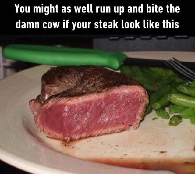 blue steak - You might as well run up and bite the damn cow if your steak look this