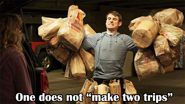 groceries one trip - V Pico MemeCenter. One does not make two trips