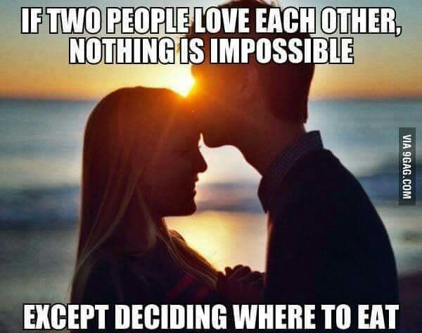 sexy happy anniversary meme - If Two People Love Each Other, Nothing Is Impossible Via 9GAG.Com Except Deciding Where To Eat