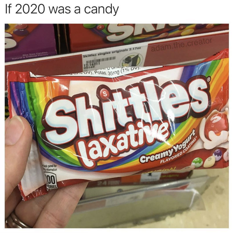 snack - Flavored Coating If 2020 was a candy Sa adam.the.creator Skittles singles originals Z. 1704 1216211 0010 U omncgs Moov, Potas, 35mg 1% Dv Shittles Haxative tack panel for formation 00 Ories