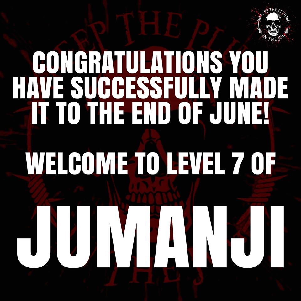 graphics - The Plugi Keep Tou In The Jug Cather Congratulations You Have Successfully Made It To The End Of June! Welcome To Level 7 Of Jumanji