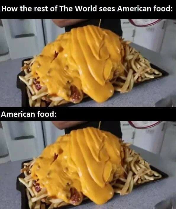 9gag cheese - How the rest of The World sees American food American food