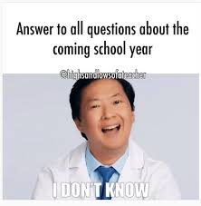 reopening schools humor - Answer to all questions about the coming school year Chighsanulowsofalender I Don'T Know