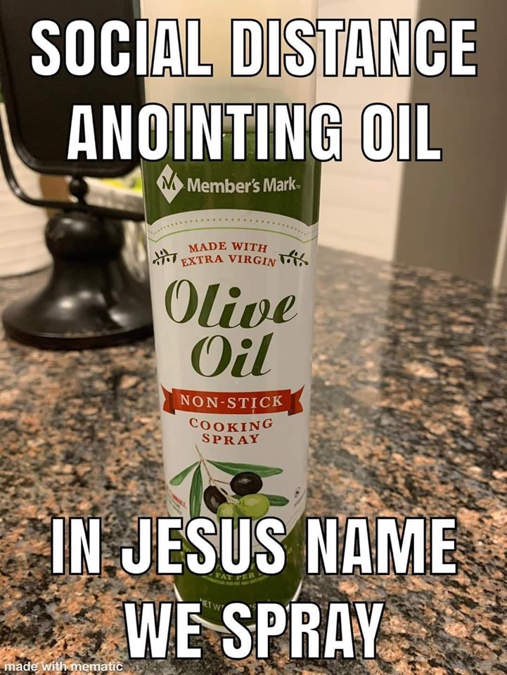 lol omg - Social Distance Anointing Oil M Member's Mark Made With Extra Virgin Olive Oil NonStick Cooking Spray Vat Per In Jesus Name We Spray made with mematic