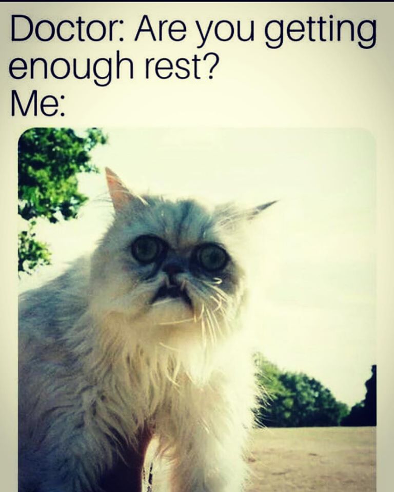funny depression memes - Doctor Are you getting enough rest? Me