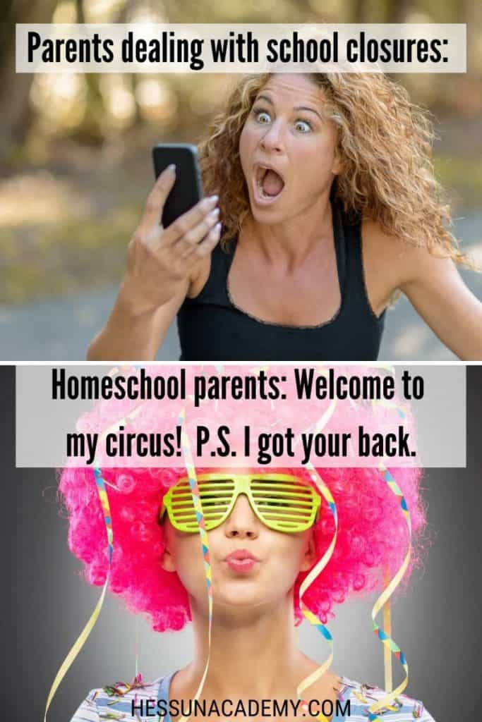 homeschool meme - Parents dealing with school closures Homeschool parents Welcome to my circus! P.S. I got your back. Hessunacademy.Com