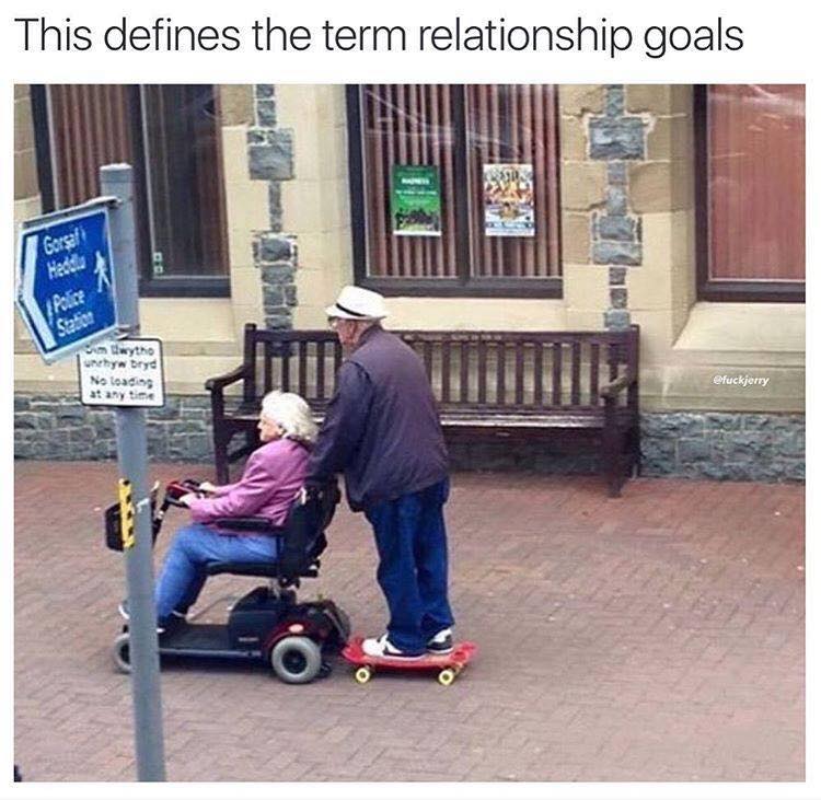 funny old people relationship goals - This defines the term relationship goals Gorsal Hedda Police twytho untyw bryd No loading at any time