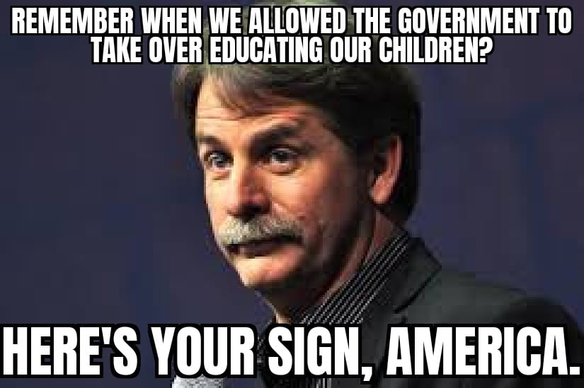 photo caption - Remember When We Allowed The Government To Take Over Educating Our Children? Here'S Your Sign, America.