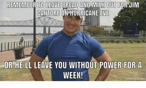 crescent city connection - Remember To Leave Bread And Milk Out For Jim Cantore On Hurricane Eve Or He'Ll Leave You Without Power For A Week! mematic.net