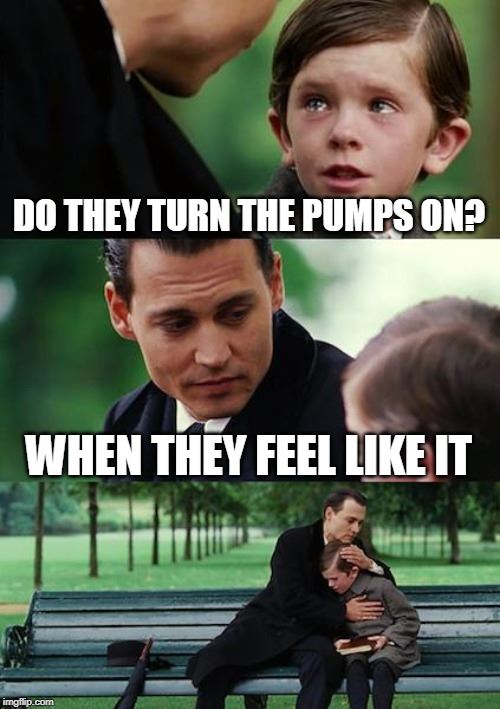 finding neverland - Do They Turn The Pumps On? When They Feel It imgflip.com