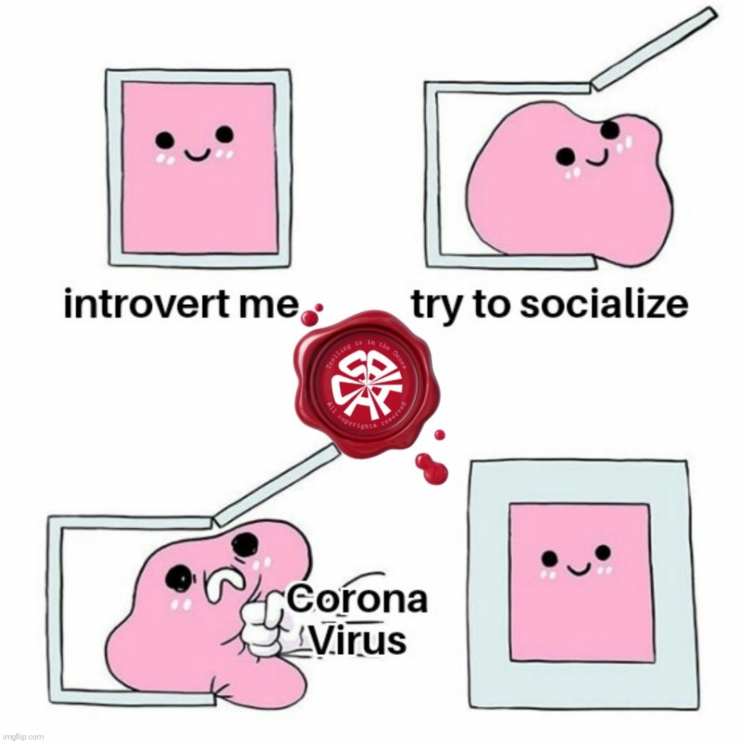 funny memes on introverts - Trolling Gene introvert me try to socialize 2 copyese Corona Virus imgflip.com