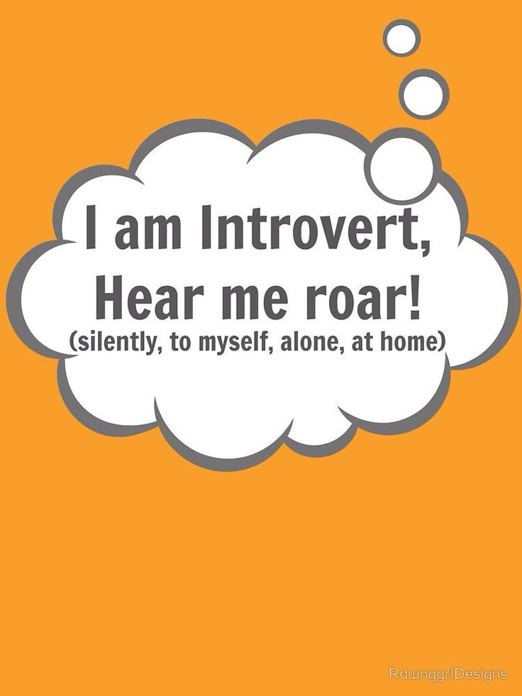 nice jokes about introverts - I am Introvert, Hear me roar! silently, to myself, alone, at home Rdunggal Designs