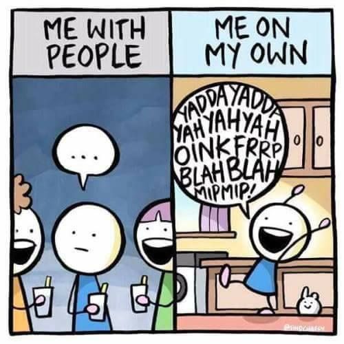 introvert funny memes - Me With People Me On My Own o lo Man Yahyam Joinkfrre Blah Blaha Mipmip! tel 3 Po